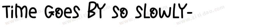 Time goes by so slowly字体转换